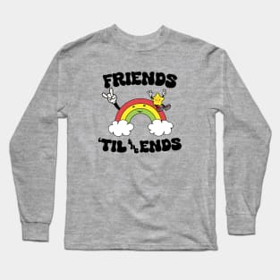 Friends 'Til the Ends Long Sleeve T-Shirt